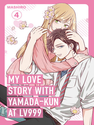cover image of My Love Story with Yamada-kun at Lv999 Volume 4